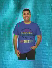 Image 3 of It's Not My Responsibility "Clothing with meaning" by Myztiques XS - 5XL
