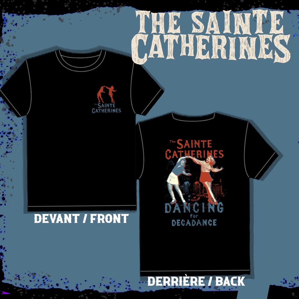 Image de The Sainte Catherines " Dancing For Decadence I " T-shirt ( PRE SALE )