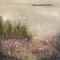 Image 2 of Thaw and Bloom Series (6" x 6")