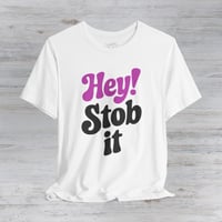 Image 1 of Jin Hey! Stob It T-Shirt