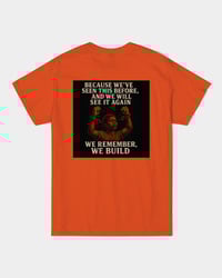 Image 5 of We Remember, We Build Tee – Freedom & Fire Edition Unisex Ultra Cotton T-Shirt | Gildan Orange