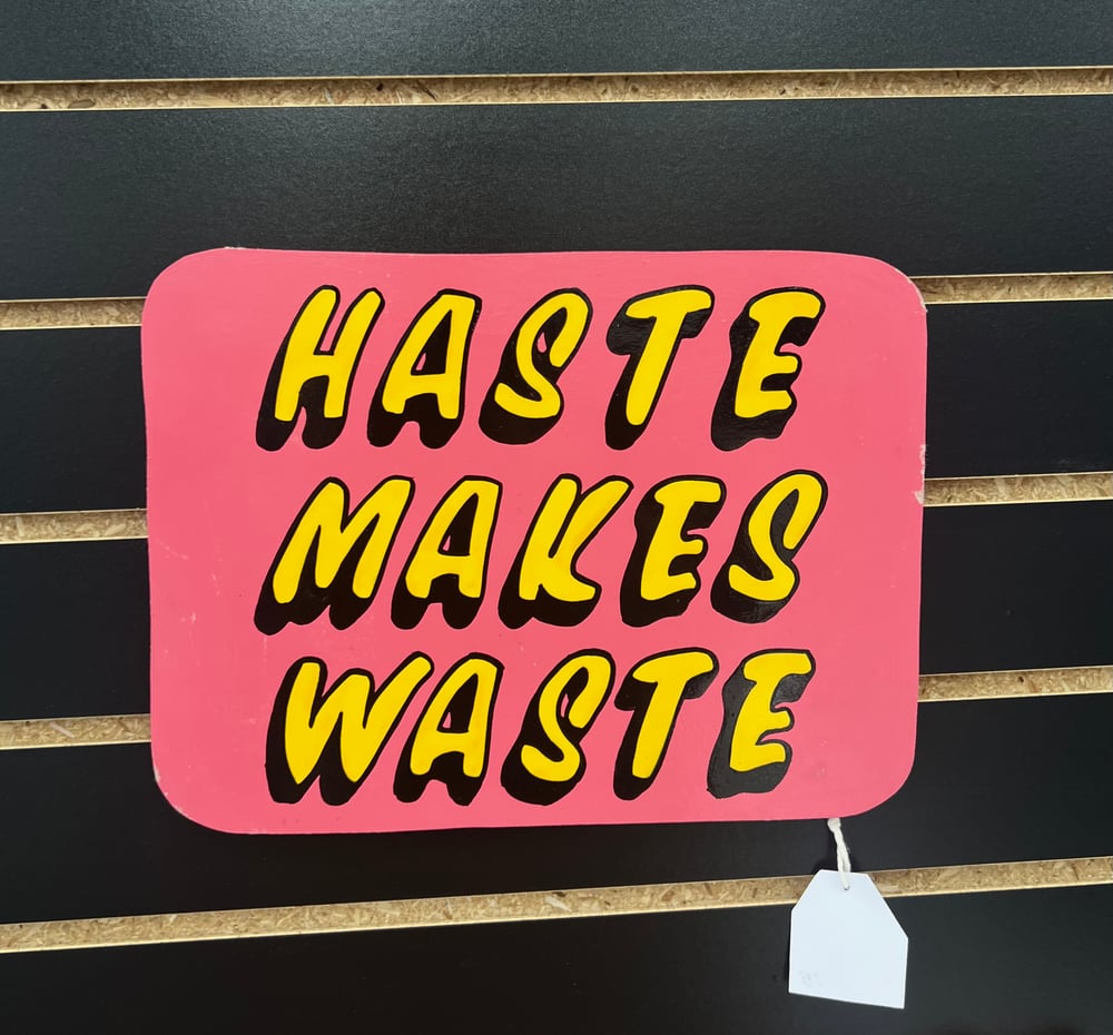 Image of Haste makes Waste