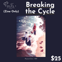 Breaking the Cycle (Physical Zine)