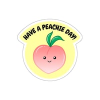 Image 1 of Have A Peachie Day! Sticker