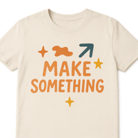 Organic Make Something Tee