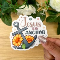Image 1 of Jesus is my Anchor - Hebrews 6:19 Sticker