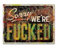 Image 1 of Fucked (Screen Print)
