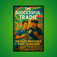 Image 1 of The Successful Tradie: The Paint Magicians Guide to Success eBook (USD)
