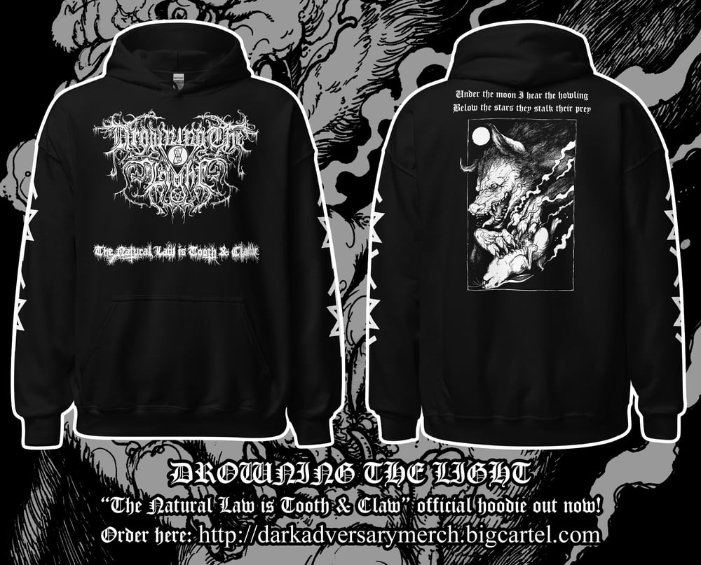 Drowning the Light - "The Natural Law is Tooth & Claw" hoodie