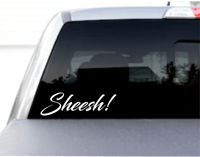 Sheesh! Decal