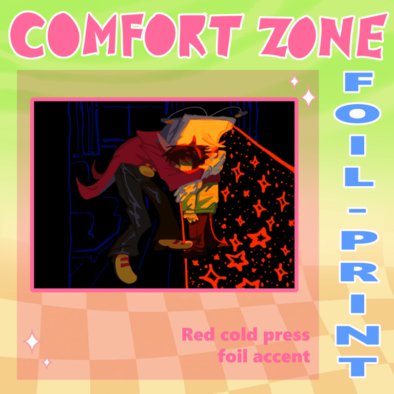 Comfort Zone Foil Print