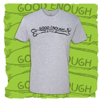 Good Enough T-Shirt