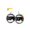 DOPE Earrings 