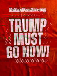 Image 2 of TRUMP MUST GO NOW T-Shirt - Orange/White