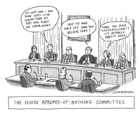 Image 5 of Original New Yorker cartoon “The House Apropos Of Nothing Committee”