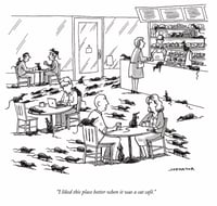 Image 4 of Original New Yorker cartoon "I liked this place better when it was a cat café."