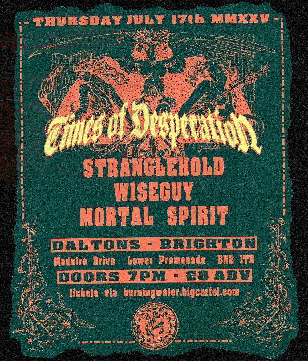 TIMES OF DESPERATION + Stranglehold + more || 17th July 2025, Brighton
