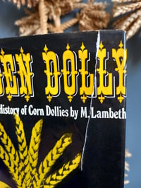 Image 3 of A Golden Dolly. The art. Mystery and History of Corn Dollies by Minnie Lambeth