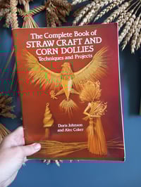 Image 1 of The Complete Book of Straw Craft and Corn Dollies by Techniques and Projects