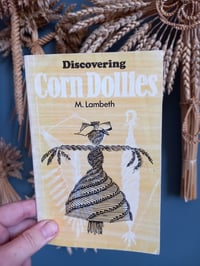 Discovering Corn Dollies by M. Lambeth