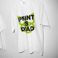 Image 1 of PRINT IS DEAD TEE