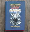 Defending Yourself Against Cops, by Dee Wampler - SIGNED