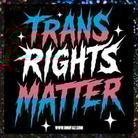 Trans Rights Matter