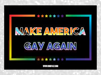 MAKE AMERICA GAY AGAIN