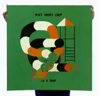 Image 2 of Not every loop is a trap - Giclée art print
