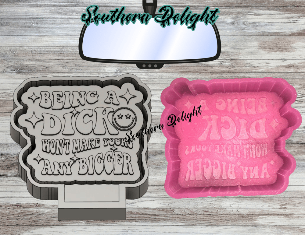 Image of Being a D*ck Freshie Mold