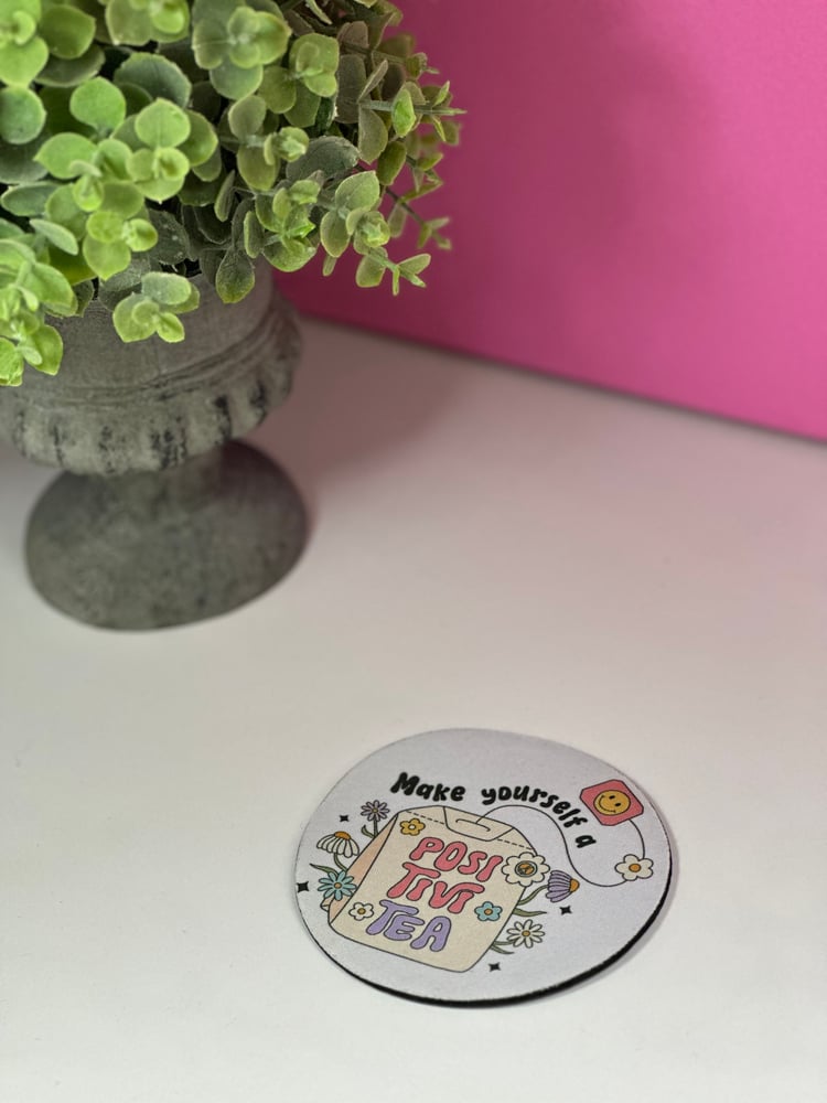 Image of 'Positivi-Tea' Foam Coaster