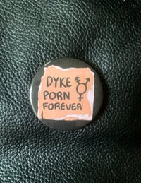 DYKE PORN FOREVER badge 