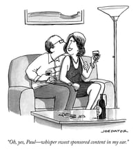 Image 4 of Original New Yorker cartoon "Oh, yes, Paul - whisper sweet sponsored content in my ear."