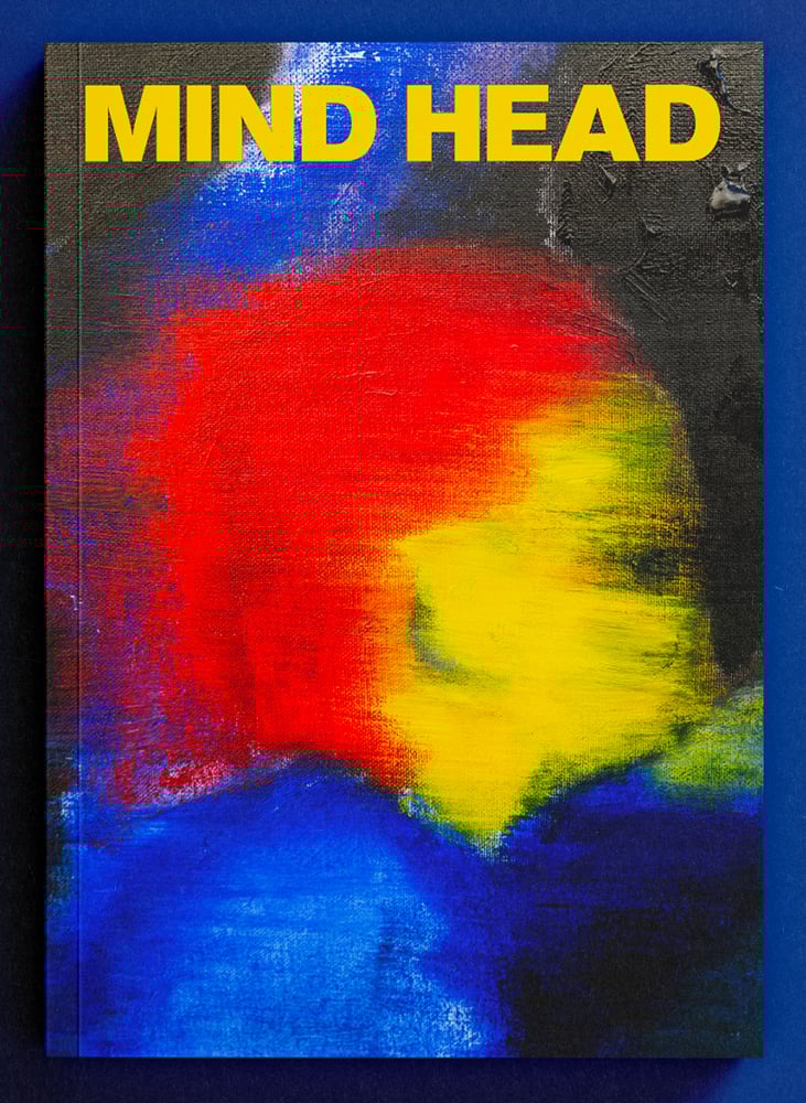 Image of PRE-ORDER MIND HEAD ISSUE 4 – 2025