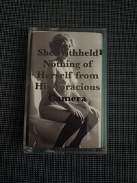 Lina "She Withheld Nothing of Herself from His Voracious Caamera" Cassette