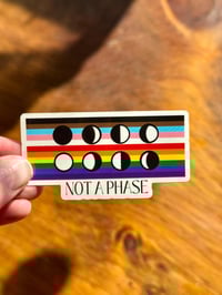 Image 2 of Not A Phase LGBTQA+ Pride Flag, Moon Phase Sticker