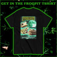 Image 1 of Get In The Frogpit t-shirt