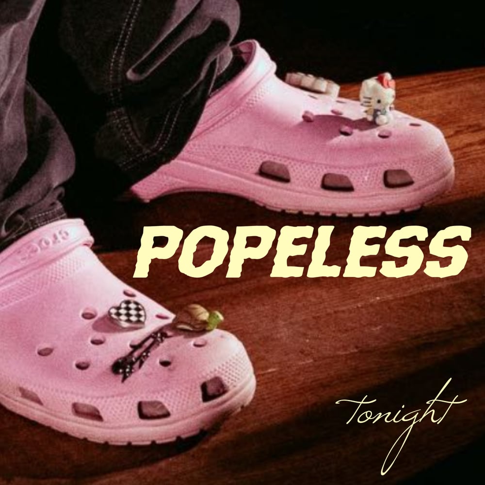 POPELESS - TONIGHT - LIMITED EDITION 7-INCH