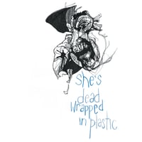 Image 1 of Twin Peaks - She's Dead Wrapped In Plastic - Print 