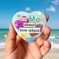 Ask Me About Love Island Collage Pin