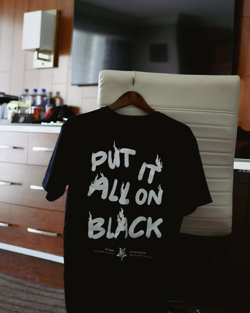 Image of Put It All On Black Tee