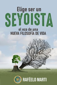 Image 1 of ELIGE SER UN SEYOISTA: El eco de una nueva filosofía de vida
