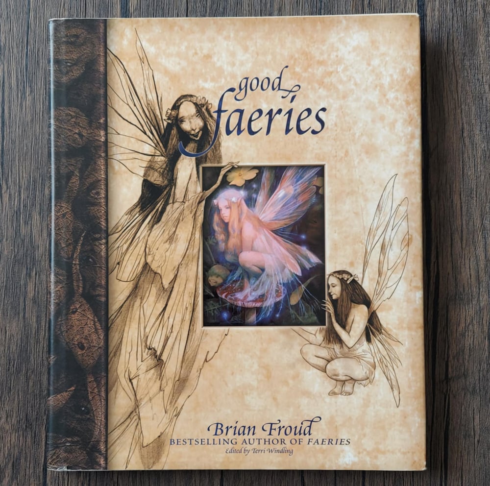 Good Faeries / Bad Faeries, by Brian Froud - SIGNED with a SKETCH