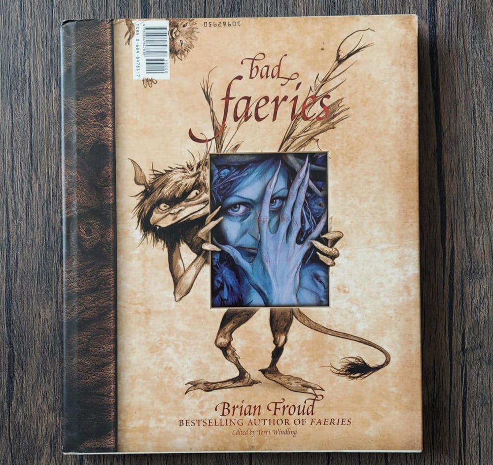 Good Faeries / Bad Faeries, by Brian Froud - SIGNED with a SKETCH