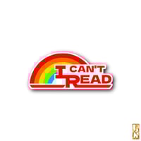 I Can't Read Rainbow Sticker