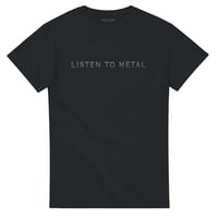 Listen To Metal - T-shirt