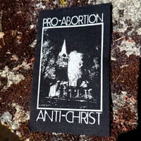 Image 2 of "Pro-Abortion, Anti-Christ" Patch