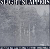 Slight Slappers – Ashita Hi Wa Mata Nobori Masuka? LP