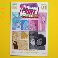 Image 1 of Get Your Print Together Issue One and Two!