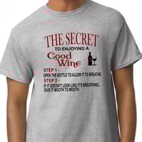 Image 2 of Secret to Enjoying a Good Wine funny drinking shirt